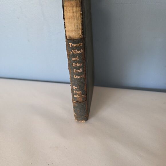 1920 Roycroft Twenty O’Clock and Other Droll Stories Elbert Hubbard - Picture 3 of 16